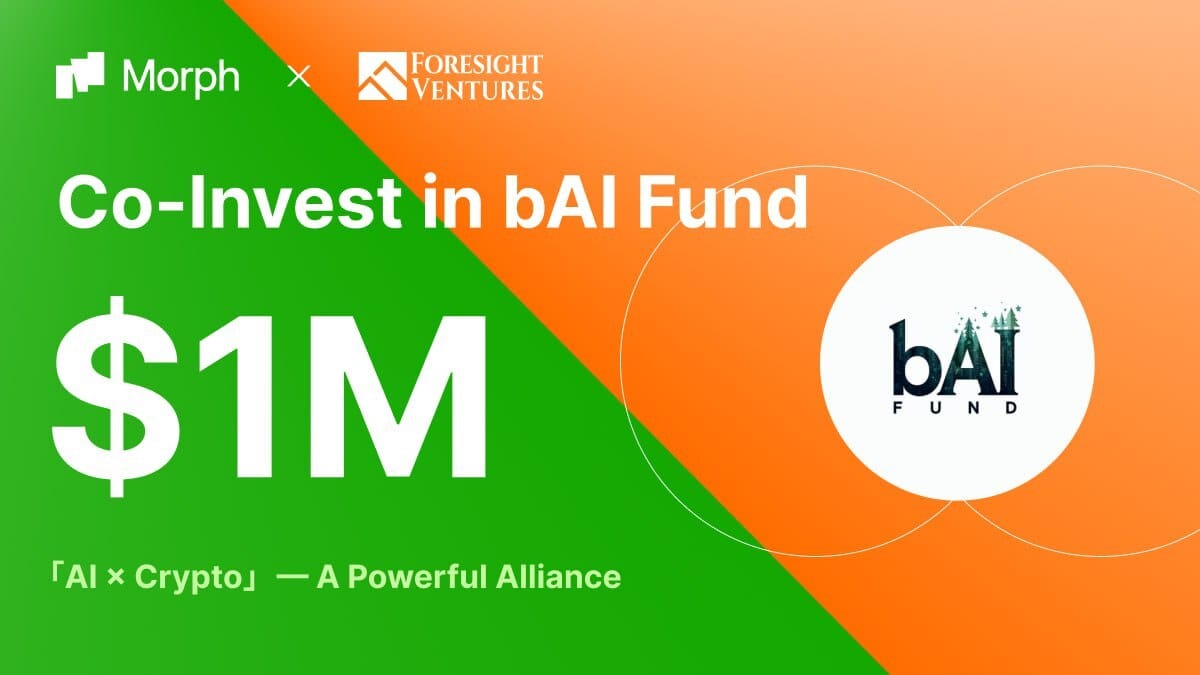 Morph and Foresight Ventures Co-Invest $1M in bAI, Empowering the Core AI Infrastructure for PayFi