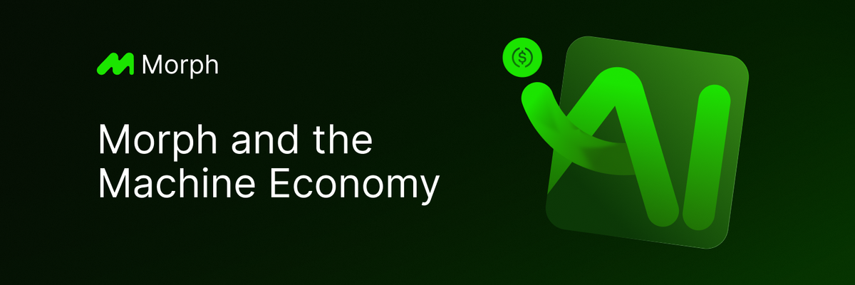 Morph and the Machine Economy