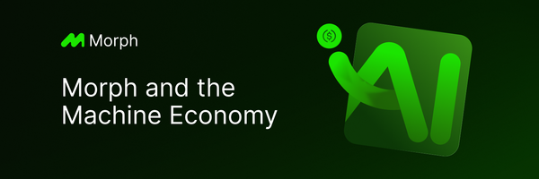 Morph and the Machine Economy